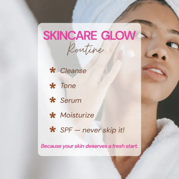 7-Day Skincare Routine for Glowing Skin